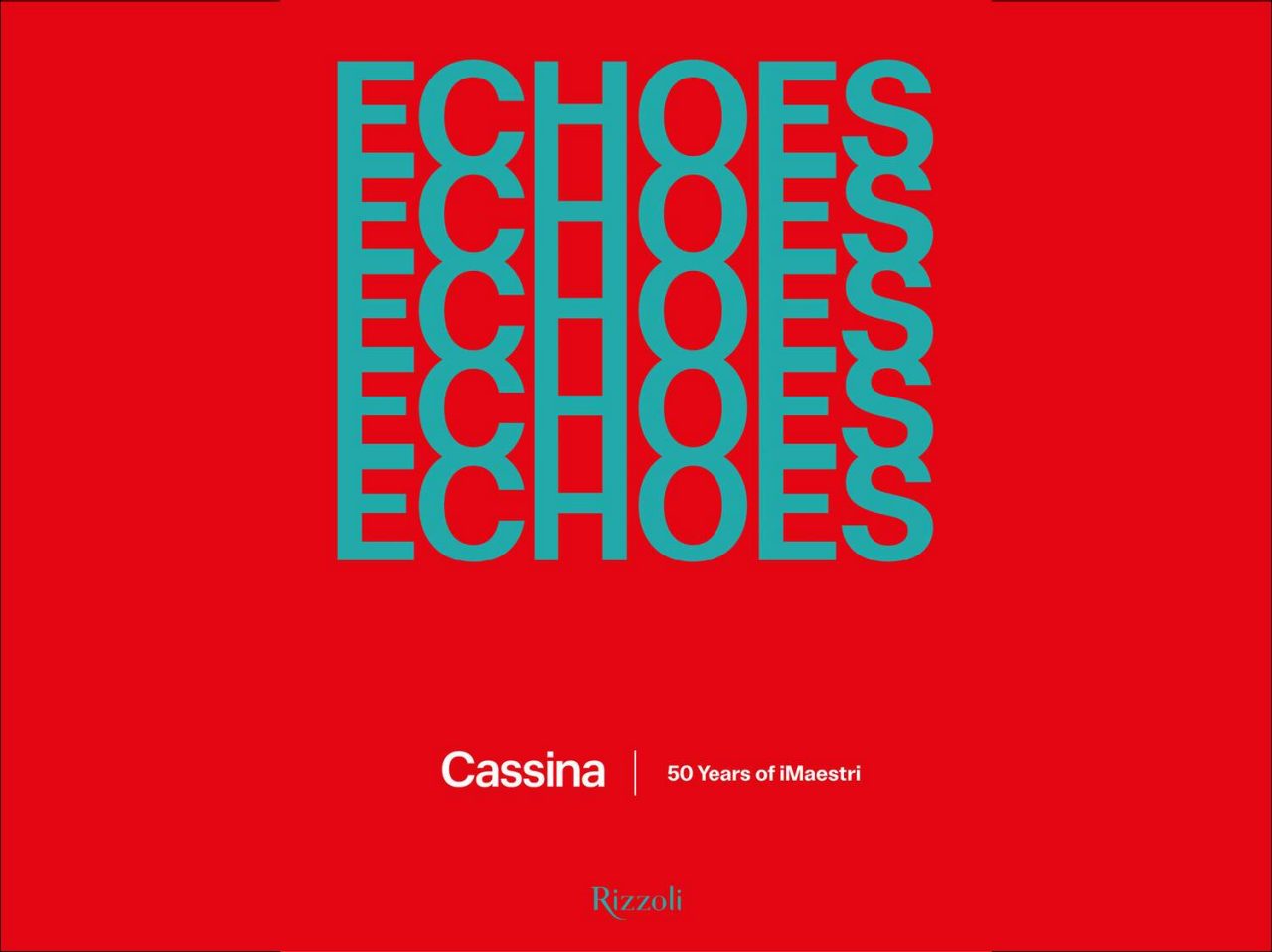 Copertina del libro ‘Echoes, Cassina. 50 Years of iMaestri’ 